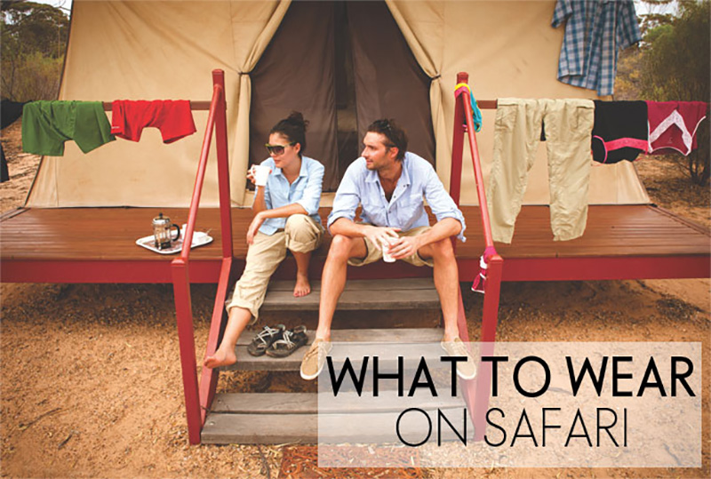 what to wear safari